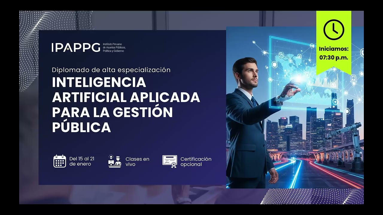 DIPLOMADO GRATUTI DE INTELIGENCIA ARTIFICIAL APLICADA PARA LA GESTIÓN PÚBLICA -   SESIÓN 1