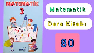 3. Sınıf Matematik Ders Kitabı Sayfa 80 3. Sınıf Matematik Ders Kitabı Sayfa 80 Cevapları.