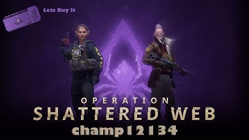 OPERATION SHATTERED WEB | MISSION COMPLETED| #Letsbuyit| CS:GO LIVE STREAM WITH CHAMP12134