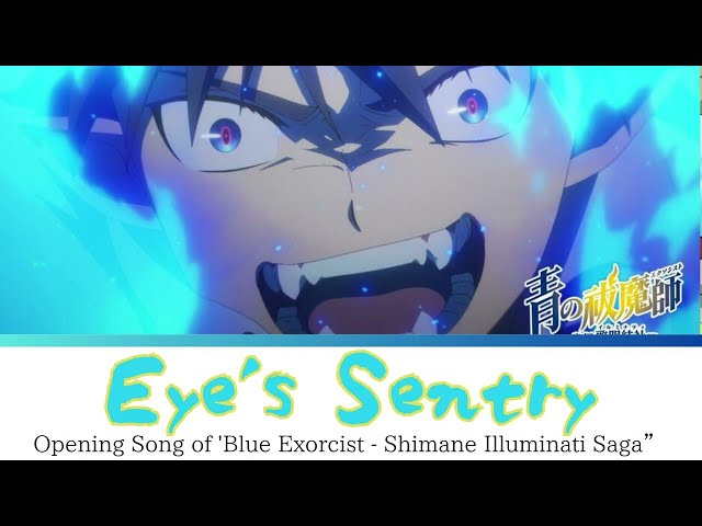 Blue Exorcist - Shimane Illuminati Saga Opening Eye's Sentry by UVERworld（Anime ver.） class=