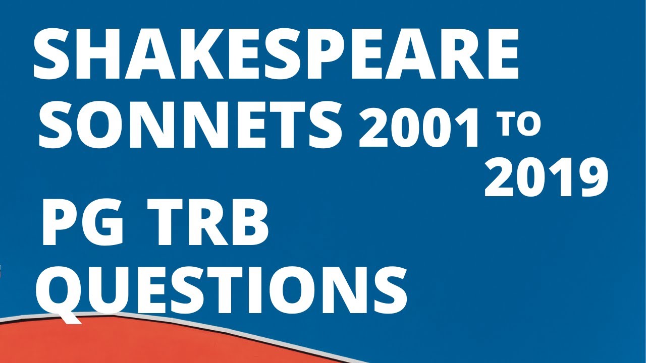 Shakespeare's Sonnets/2001 to 2019 pg trb English questions