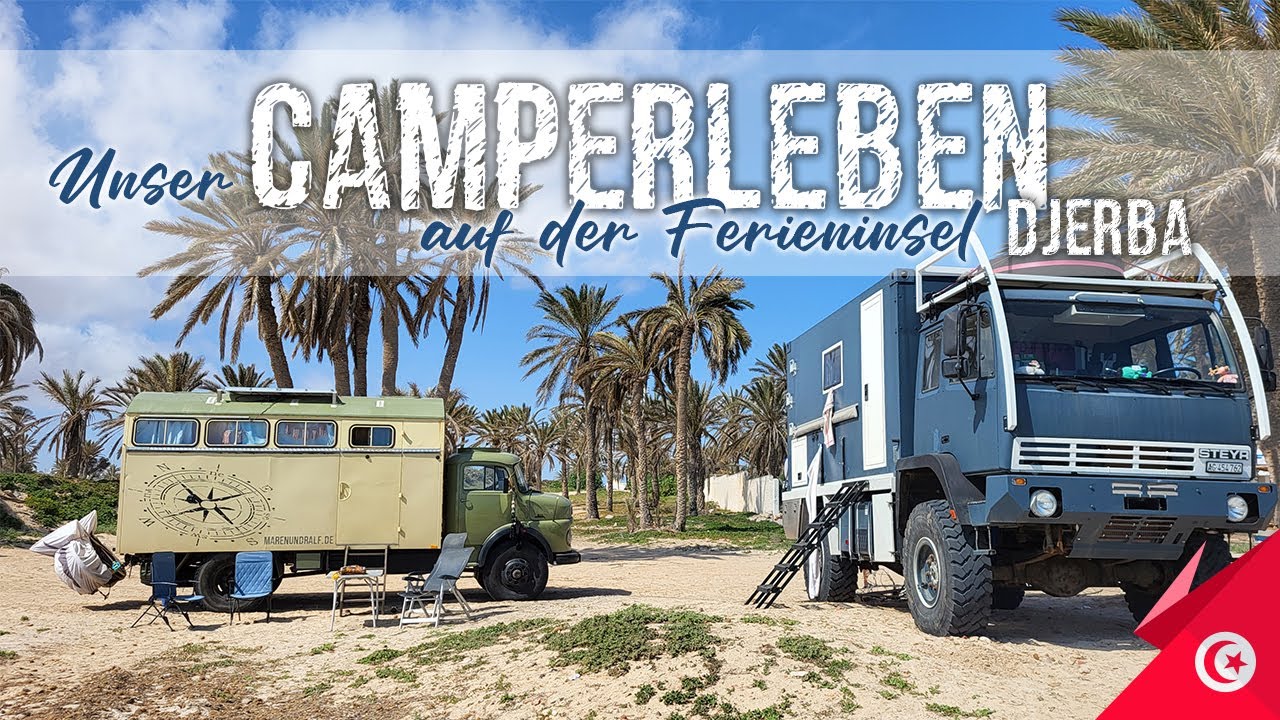 Unser Camperleben auf der Ferieninsel Djerba