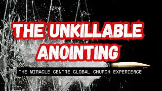 The Unkillable Anointing - Global Church Experience | Sun 02 Jun 2024