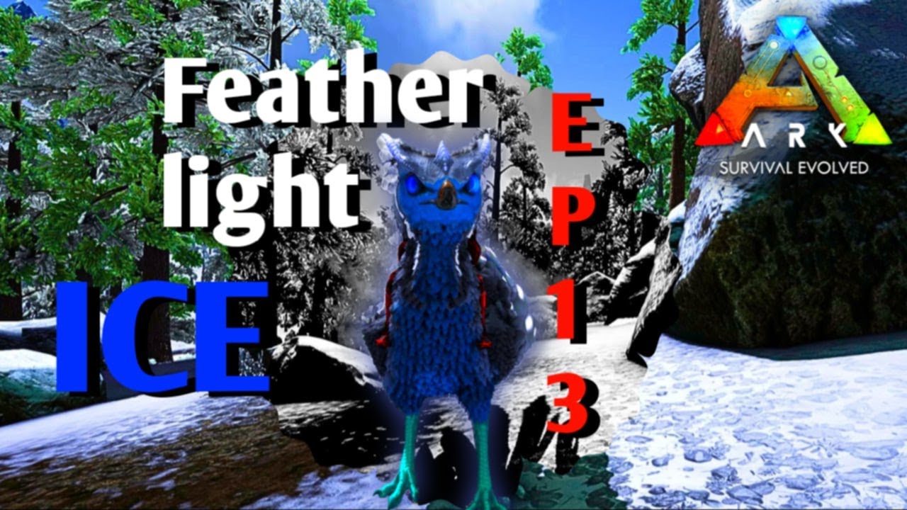 จับเจ้าIce featherlight!! EP13 - Ark primal fear 