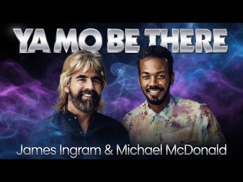 YA MO BE THERE official video  James Ingram & Michael   McDonald - 1982 Yacht Rock