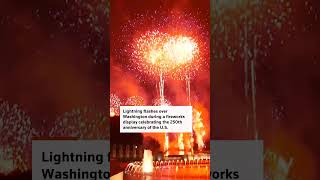 Lightning strikes during US 250th anniversary fireworks