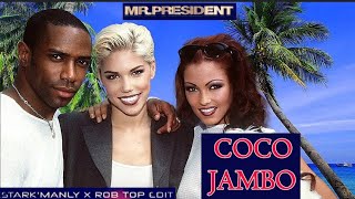 Mr.President - Coco Jambo 2021 (Stark Manly X ROB TOP edit)🚢🌊🆓 Resimi