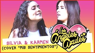 Los Ángeles Azules - Mis sentimientos | Cotorro Records (Cover Silvia y Karmen)