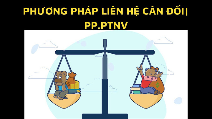 Bài tập phương pháp liên hệ cân đối năm 2024