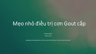 Mẹo Nhỏ Điều Trị Bệnh Gout Cấp Bs Khánh Dương