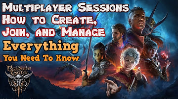 How to Create, Setup, Join, and Manage Multiplayer Sessions in Baldur