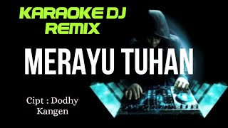 DJ MERAYU TUHAN ( KARAOKE DJ REMIX NADA CEWEK ) COVER KORG PA700