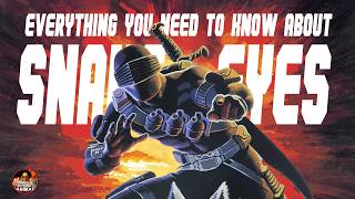 Snake Eyes: Everything You Need To Know About GI Joe's Silent Commando!