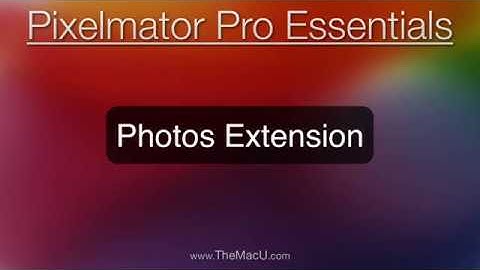Pixelmator Pro Tutorial: Mac Photos Extension!