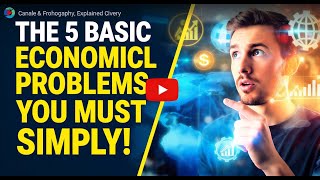 The 5 Basic Economic Problems Explained Simply | Economics Made Easy