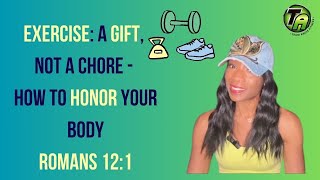 How to Transform Your Workouts: Exercise is a Gift, Not a Chore