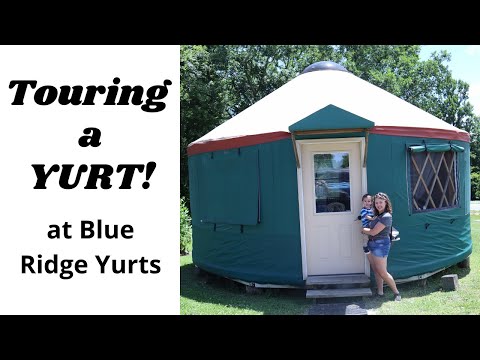 HOMESTEADING IN A YURT? Touring a Yurt @ Blue Ridge Yurts to see if it will work for a homestead