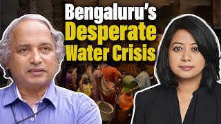 How to solve Bengaluru’s water crisis? | Dr TV Ramachandra | Faye D’Souza