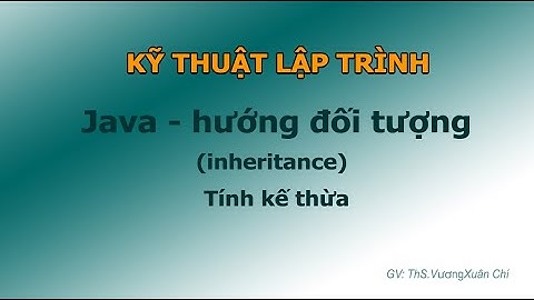 Lập trình Java hướng đối tượng - Tính Kế thừa (inheritance)