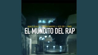 Video thumbnail of "Solo Soul - El mundito del rap"