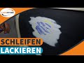 Wie groß soll ich schleifen vor dem lackieren - Tipps und Anleitung | LACKSTORE