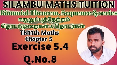 Exercise 5.4 Q.no.8|TN11th Maths|Chapter 5| Binomial Theorem,Sequence and Series in tamil