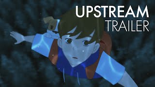 UPSTREAM (Trailer)