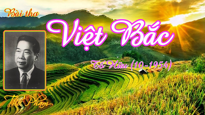 Bài thơ việt bắc sáng tác năm nào