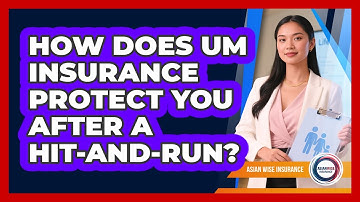 How Does UM Insurance Protect You After A Hit-and-run? - Asian Wise Insurance
