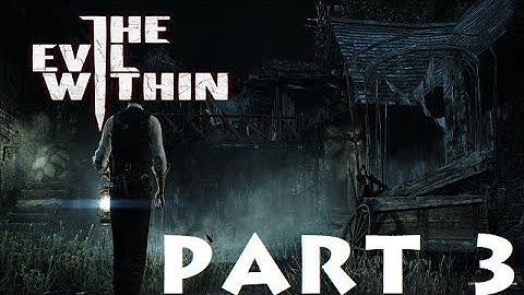 The Evil Within Part 3: Ch. 3 Claws of the Horde (1 of 2)