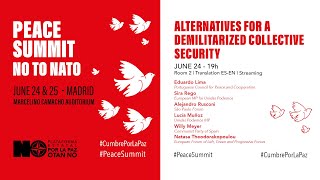 Peace Summit: Alternatives for a demilitarized Collective Security