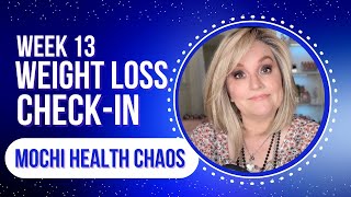 WEEKLY WEIGH-IN Week 13 on COMPOUNDED TIRZEPATIDE / The End For MOCHI HEALTH ?  OVER 50 WEIGHT LOSS