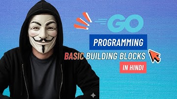 GoLang Basics: Identifiers, Keywords Variables, Constants, Data Types & Rune in Hindi