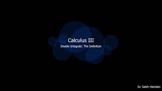 Calculus III E33 Double Integrals: The Definition