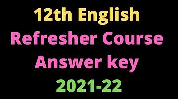 12th English Refresher Course Answer key 2021-2022