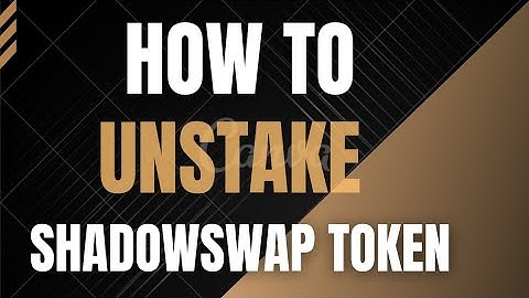 How To Unstake Shadowswap Token
