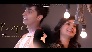 PAAGLA – Akhil | Avneet Kaur | Anshul Garg | SD Siddharth | Chakshu Sharma