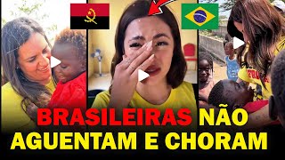 BRASILEIRAS CHORAM COM O CHOQUE DE REALIDADE EM ANGOLA