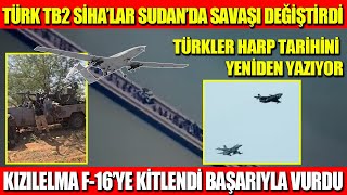 Türk Tb2 Sudanda Savaşi Deği̇şti̇rdi̇ Türkler Harp Tari̇hi̇ni̇ Yeni̇den Yaziyor Kizilelma F-16Ye Ki̇tl
