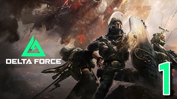 Delta Force - Gameplay Walkthrough - Part 1 (iOS, Android)