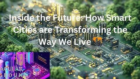 Smart Cities 2024: How Digital Innovation is Shaping the Future of Urban Living
