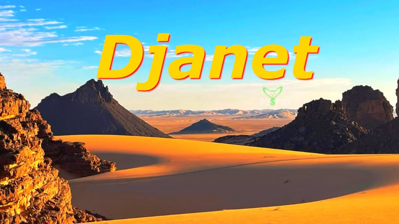 Djanet - La Perle Du Désert Algérien - Voyage Vidéo