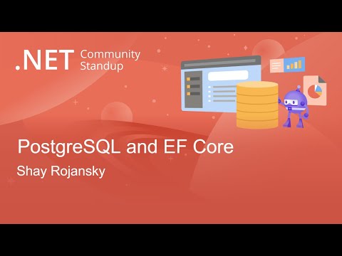 Entity Framework Community Standup - PostgreSQL and EF Core