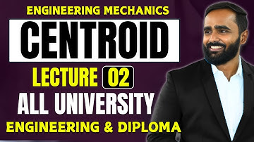 CENTROID |LECTURE 02 |ENGINEERING MECHANICS|PRADEEP GIRI SIR