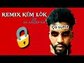 Remix kem lok by dj james 911