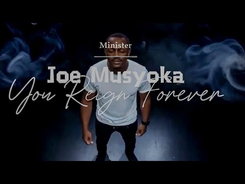 You Reign Forever - Min. Joe Musyoka