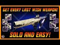 No need to raid get every craftable last wish legendary weapon easily