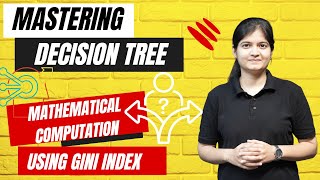 Mastering Decision Tree: Mathematical Computation using Gini Index