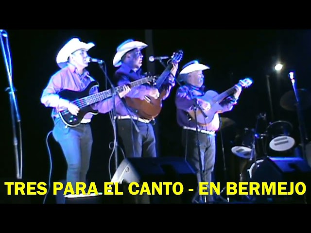 TRES PARA EL CANTO EN BERMEJO