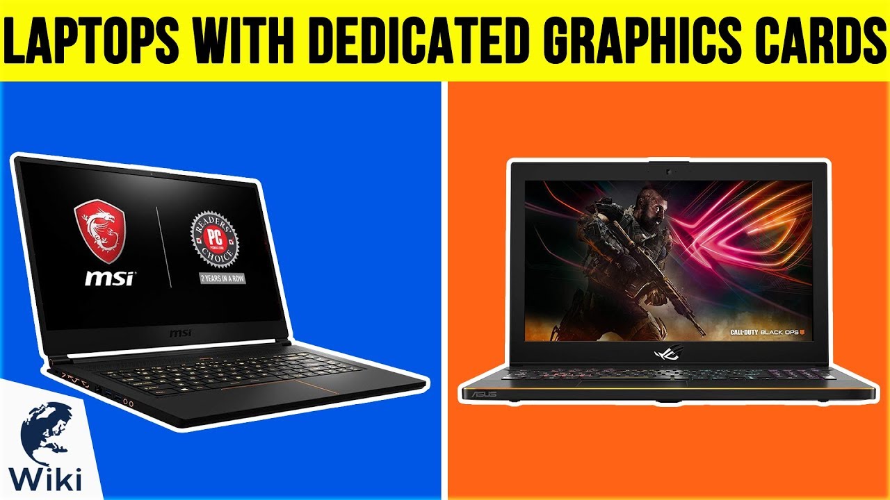 10 Best Laptops With Dedicated Graphics Cards 2019
